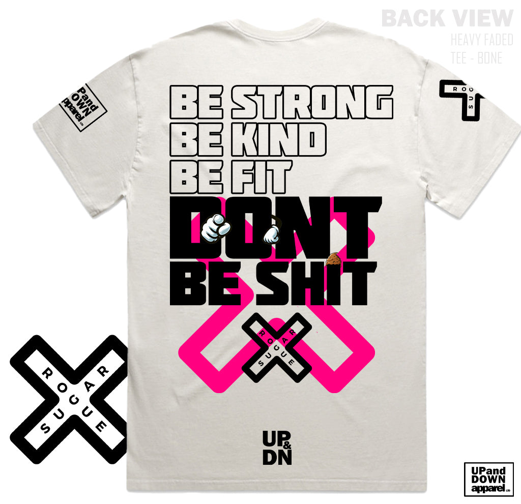 Be Fit, Dont be Sh#t Tee