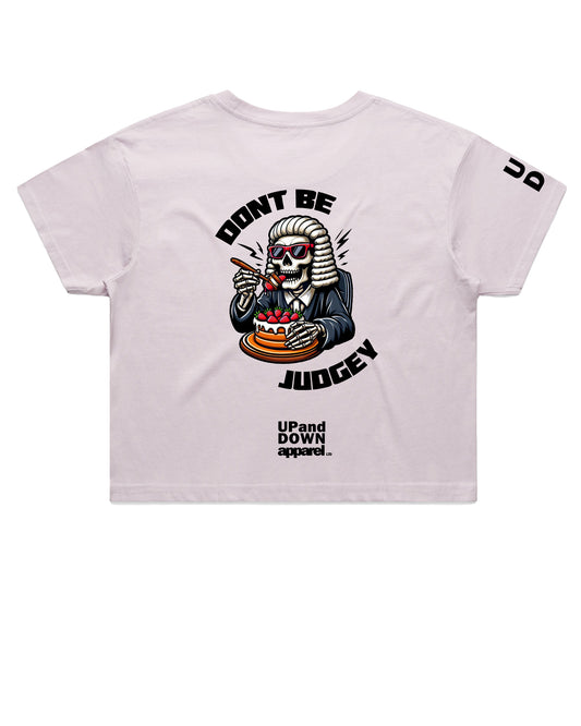 Dont Be Judgey Crop - Womens